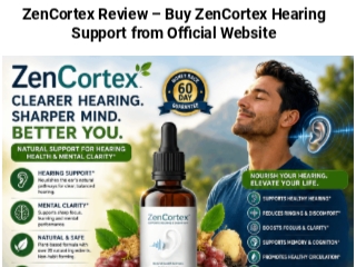 ZenCortex Review – ZenCortex Drops for Hearing Loss and Brain Fog